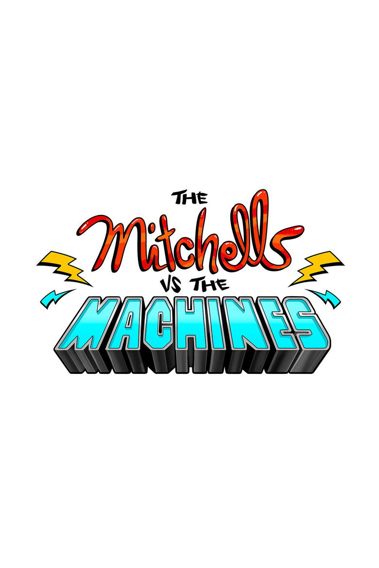 The Mitchells vs. the Machines poster
